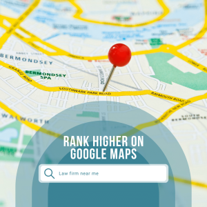 Rank Higher On Google Maps For Your Law Firm