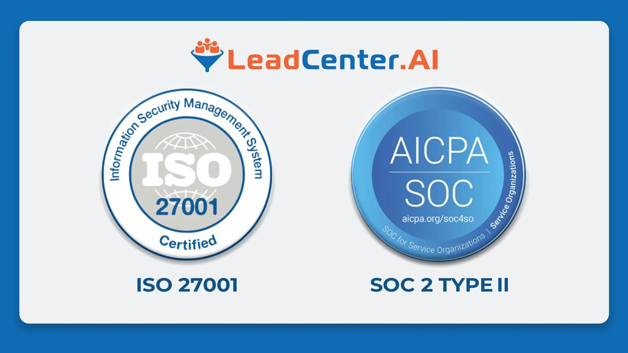 LeadCenter.AI Achieves ISO27001 and SOC 2 Type 2 Certifications