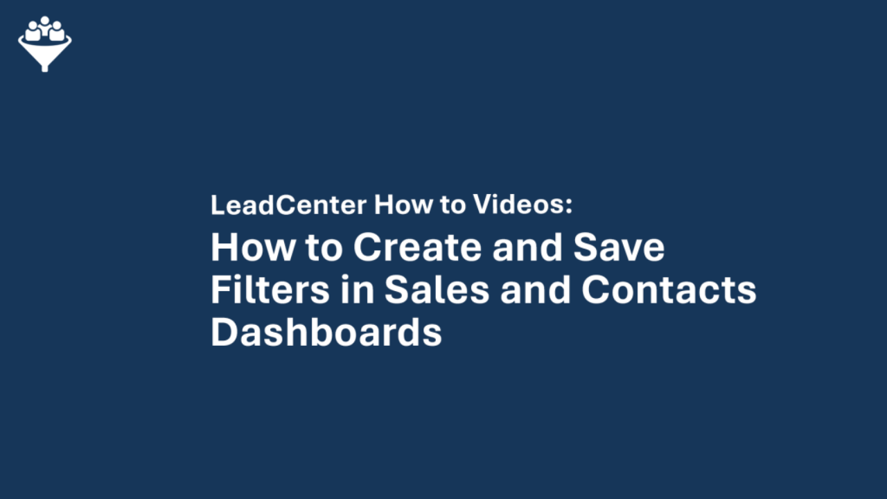 How to Create and Save Filters in Sales and Contacts Dashboards