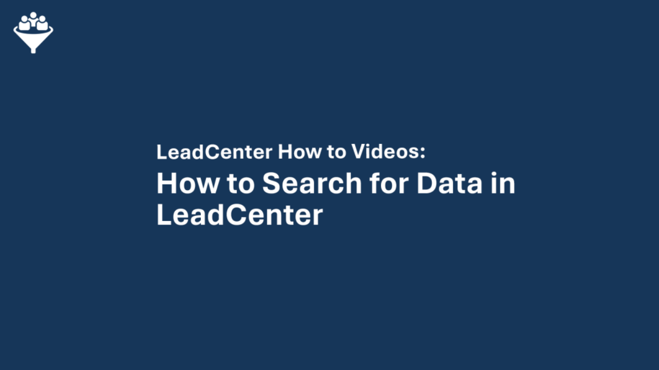 How to Search for Data in LeadCenter