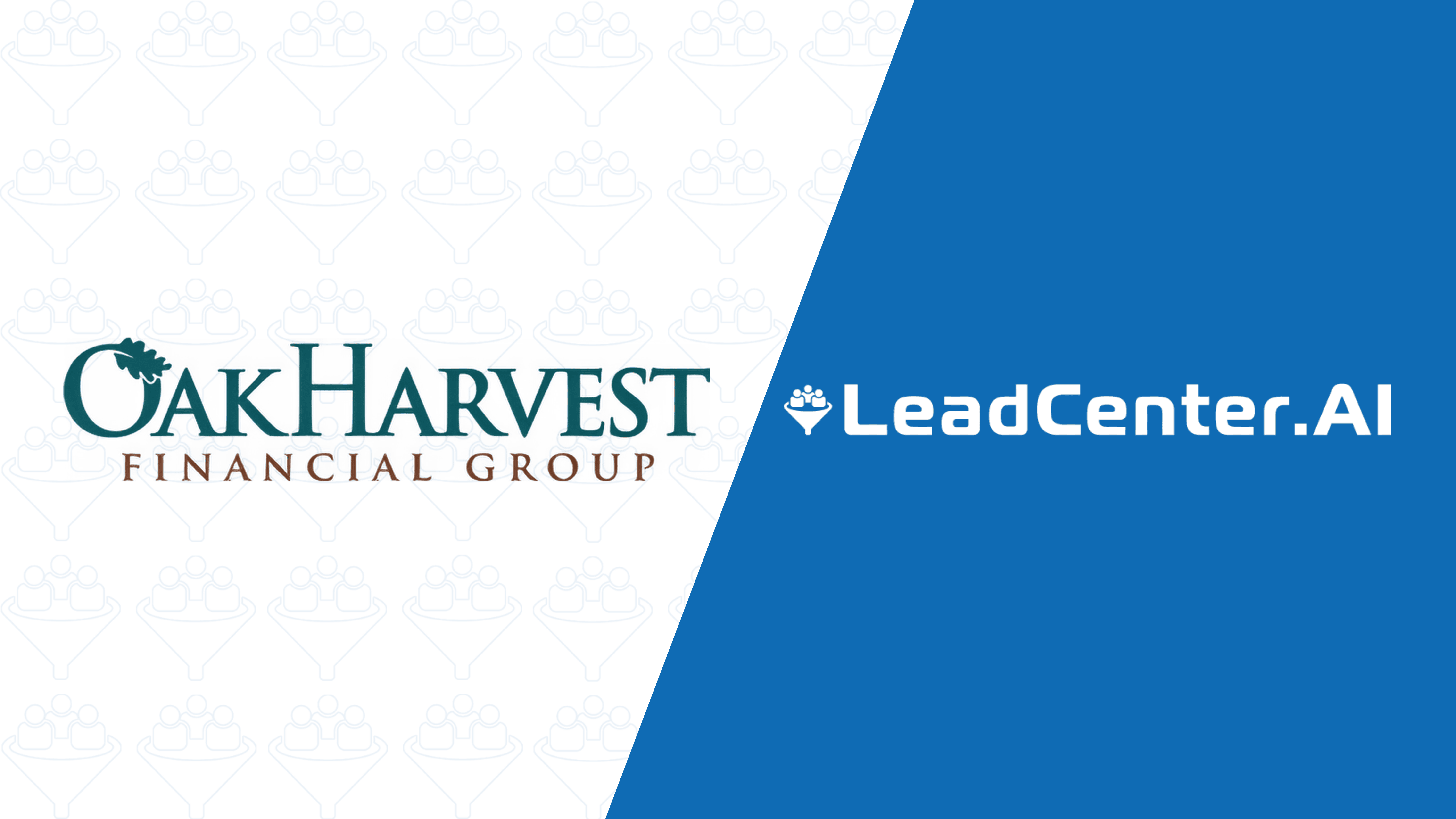 How Oak Harvest Scaled to $1B AUM with LeadCenter.AI